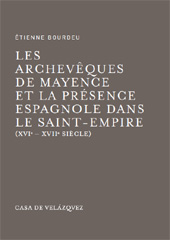 eBook, Les archevêques de Mayence et la présence espagnole dans le Saint-Empire (XVIe-XVIIe siècle), Casa de Velázquez