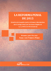 E-book, La reforma penal de 2015 : análisis de las principales reformas introducidas en el Código Penal por las Leyes Orgánicas 1 y 2/2015, de 30 de marzo, Jaén Vallejo, Manuel, Dykinson