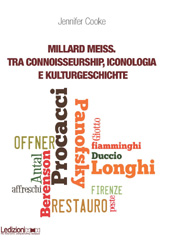 eBook, Millard Meiss : tra connoisseurship, iconologia e kulturgeschichte, Ledizioni