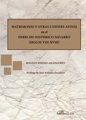 E-book, Matrimonio y otras uniones afines en el derecho histórico navarro : siglos VIII-XVIII, Jimeno Aranguren, Roldán, Dykinson