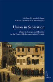 E-book, Union in separation : diasporic groups and identities in the Eastern Mediterranean (1100-1800), Viella
