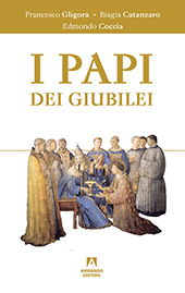 E-book, I Papi dei Giubilei : da Bonifacio VIII, 1300, a Francesco, 2015, Gligora, Francesco, Armando