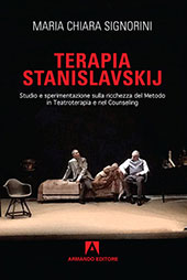 E-book, Terapia Stanislavskij : studio e sperimentazione sulla ricchezza del Metodo in TeatroTerapia e nel Counseling, Signorini, Maria Chiara, Armando