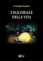 E-book, L'elicoidale della vita, Scalzo, Camillo, L. Pellegrini