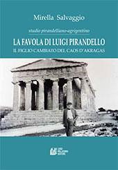 eBook, Studio pirandelliano-agrigentino : la favola di Luigi Pirandello : il figlio cambiato del caos d'Akragas, Salvaggio, Mirella, L. Pellegrini