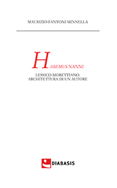 eBook, Habemus Nanni : lessico morettiano : architettura di un autore, Fantoni Minnella, Maurizio, 1959-, author, Diabasis