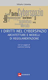 eBook, I diritti nel cyberspazio : architetture e modelli di regolamentazione, Colomba, Vittorio, Diabasis