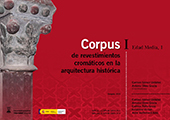 E-book, Corpus de revestimientos cromáticos en la arquitectura histórica : I : Edad Media, 1, Prensas de la Universidad de Zaragoza