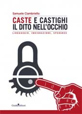 eBook, Caste e castighi il dito nell'occhio : linguaggio, indignazione, speranze, Guida