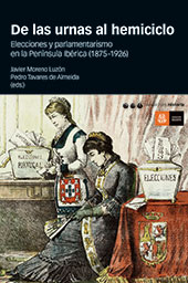 eBook, De las urnas al hemiciclo : elecciones y parlamentarismo en la Península Ibérica (1875-1926), Marcial Pons, Ediciones de Historia