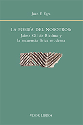 E-book, La poesía del nosotros : Jaime Gil De Biedma  y la secuencia lírica moderna, Egea, Juan F., Visor Libros