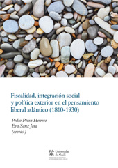 eBook, Fiscalidad, integración social y política exterior en el pensamiento liberal atlántico, 1810-1930, Marcial Pons Ediciones Jurídicas y Sociales