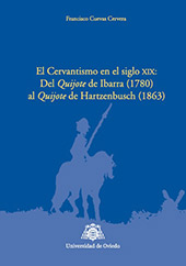 E-book, El Cervantismo en el siglo XIX : Del Quijote de Ibarra (1780) al Quijote de Hartzenbusch (1863), Universidad de Oviedo