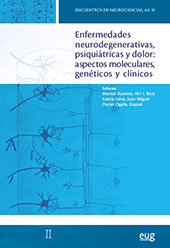 eBook, Enfermedades neurodegenerativas, psiquiátricas y dolor : aspectos moleculares, genéticos y clínicos, Universidad de Granada