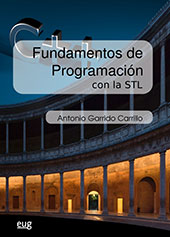 E-book, Fundamentos de programación con la STL, Garrido Carrión, Antonio, Universidad de Granada