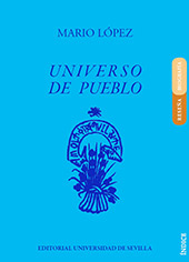 E-book, Universo de pueblo, poesía 1947-1979, López, Mario, Universidad de Sevilla