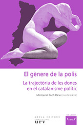 E-book, El gènere de la polis : la trajectòria de les dones en el catalanisme polític, Duch Plana, Montserrat, Publicacions URV