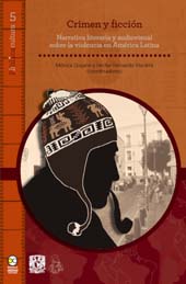 eBook, Crimen y ficción : narrativa literaria y audiovisual sobre la violencia en América Latina, Bonilla Artigas Editores