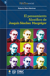 E-book, El pensamiento filosófico de Joaquín Sánchez Macgrégor, Mora Martínez, Roberto, Bonilla Artigas Editores