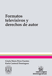 E-book, Formatos televisivos y derechos de autor, Pérez Fuentes, Gisela María, Tirant lo Blanch