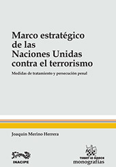 E-book, Marco estratégico de las Naciones Unidas contra el terrorismo : medidas de tratamiento y persecución penal, Tirant lo Blanch