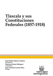 E-book, Tlaxcala y sus constituciones federales (1857-1918), Tirant lo Blanch