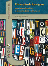E-book, El circuito de los signos : una introducción a los estudios culturales, Golubov, Nattie, Bonilla Artigas Editores