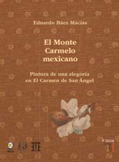 E-book, El Monte Carmelo mexicano : pintura de una alegoría en El Carmen de San Ángel : una ficción en el contexto simbólico de las montañas, Bonilla Artigas Editores
