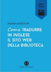 E-book, Come tradurre in inglese il sito web della biblioteca, Mazzocchi, Juliana, author, Editrice Bibliografica