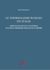 E-book, Le thermalisme romain en Italie : aspects sociaux et culturels aux deux premiers siècles de l'empire, École française de Rome