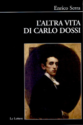E-book, L'altra vita di Carlo Dossi : Alberto Pisani Dossi diplomatico, Serra, Enrico, Le Lettere