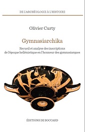 E-book, Gymnasiarchika : Recueil et analyse des inscriptions de l'époque hellénistique en l'honneur des gymnasiarques, Éditions de Boccard