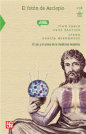 E-book, El fotón de Asclepio : el ojo y el arma de la medicina moderna, Fondo de Cultura Economica