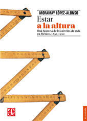 E-book, Estar a la altura : una historia de los niveles de vida en México, 1850-1950, Fondo de Cultura Económica de España
