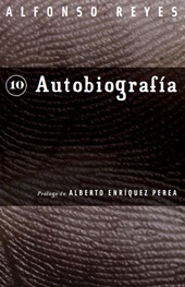 eBook, Autobiografía, Reyes, Alfonso, 1889-1959, Fondo de Cultura Ecónomica