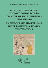 eBook, Aulas, historietas y tic :  el cómic como recurso transversal en la enseñanza universitaria. un enfoque multidisciplinar desde la historia, lengua y matematicas, Eusal