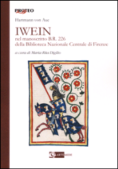 E-book, Iwein : nel manoscritto B.R. 226 della Biblioteca nazionale centrale di Firenze, 