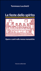 E-book, Le feste dello spirito : opere e santi nelle mense monastiche, Il lavoro editoriale