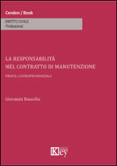 E-book, La responsabilità nel contratto di manutenzione : profili giurisprudenziali, Key editore