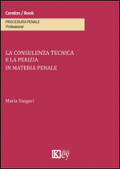 E-book, La consulenza tecnica e la perizia in materia penale, Key editore