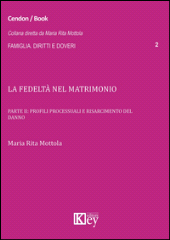 E-book, La fedeltà nel matrimonio : parte 2 : profili processuali e risarcimento del danno, Key editore