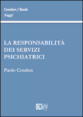 E-book, La responsabilità dei servizi psichiatrici, Cendon, Paolo, Key editore