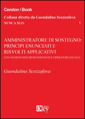 E-book, Amministrazione di sostegno : principi enunciati e risvolti applicativi con nozioni per professionisti ed operatori del sociale, Key editore