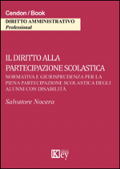 E-book, Il diritto alla partecipazione scolastica : normativa e giurisprudenza per la piena partecipazione scolastica degli alunni con disabilità, Key editore