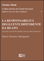 E-book, La responsabilità degli enti dipendente da reato : sistema sanzionatorio e rati presupposto, Key editore