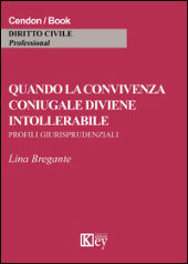 E-book, Quando la convivenza coniugale diviene intollerabile : profili giurisprudenziali, Key editore