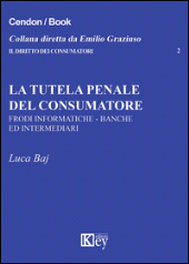 E-book, La tutela penale del consumatore : frodi informatiche, banche e intermediari, Key editore