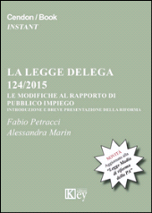 eBook, La legge delega 124/2015 : le modifiche al rapporto di pubblico impiego : introduzione e breve presentazione della riforma, Key editore