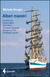 eBook, Alberi maestri : incontri con don Tonino Bello, Aldo Moro, Giuseppe Dossetti, Giorgio La Pira, Giuseppe Lazzati, Stilo Editrice