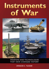 E-book, Instruments of War : Weapons and Technologies That Have Changed History, ABC-CLIO